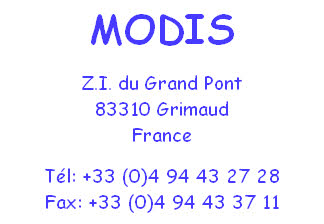 MODIS

Z.I. du Grand Pont
83310 Grimaud
France

Tl: +33 (0)4 94 43 27 28
Fax: +33 (0)4 94 43 37 11